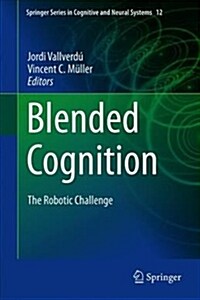 Blended Cognition: The Robotic Challenge (Hardcover, 2019)