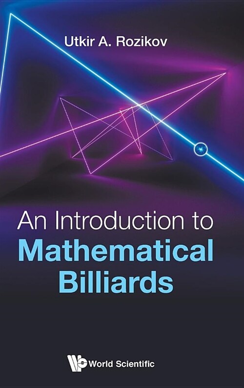 An Introduction to Mathematical Billiards (Hardcover)
