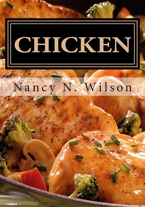 Chicken: 25 Classic Dinners (Paperback)