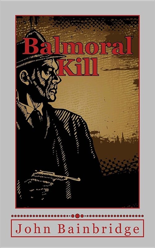 Balmoral Kill: A Sean Miller Adventure (Paperback)