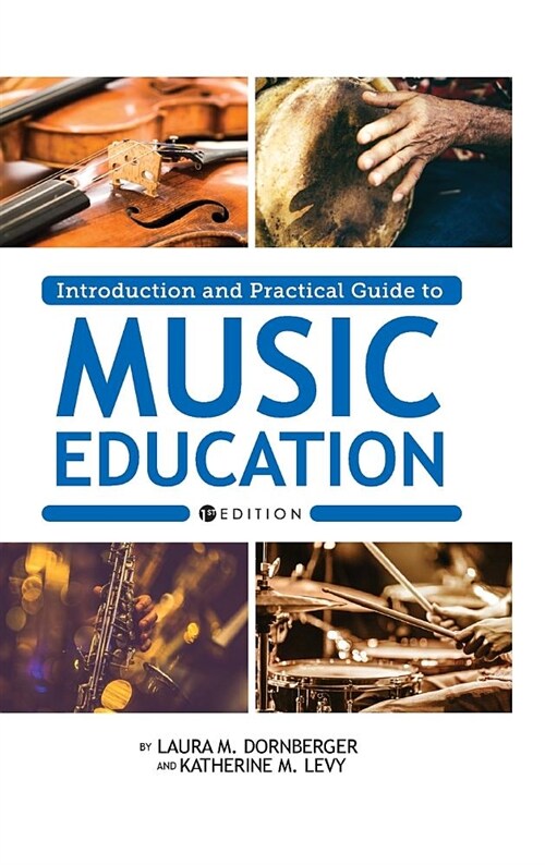 Introduction and Practical Guide to Music Education (Hardcover)