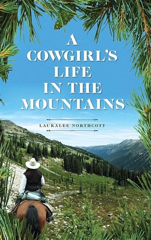 A Cowgirls Life in the Mountains (Hardcover)