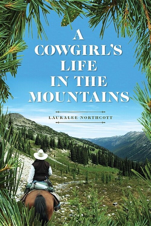 A Cowgirls Life in the Mountains (Paperback)
