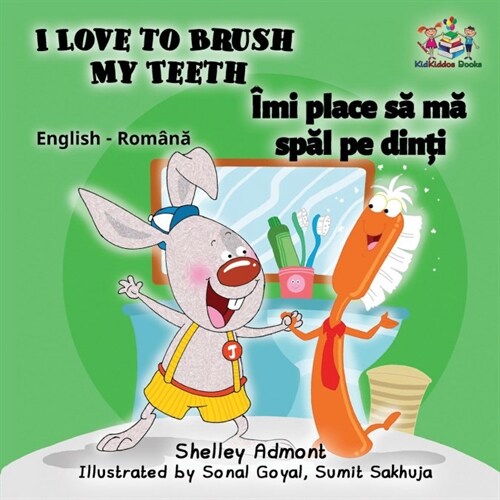 I Love to Brush My Teeth: English Romanian Childrens Book (Paperback)