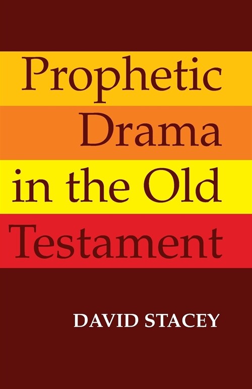 Prophetic Drama in the Old Testament (Paperback)