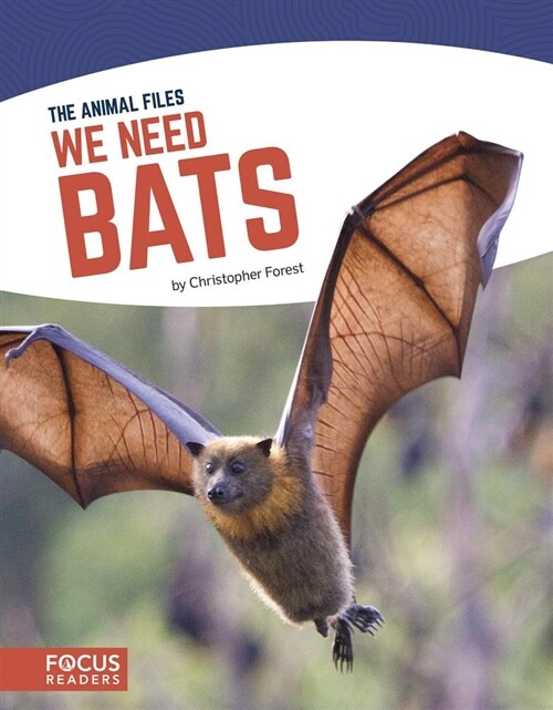 We Need Bats (Library Binding)