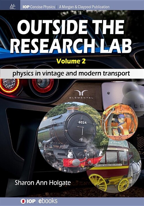 Outside the Research Lab, Volume 2: Physics in Vintage and Modern Transport (Paperback)