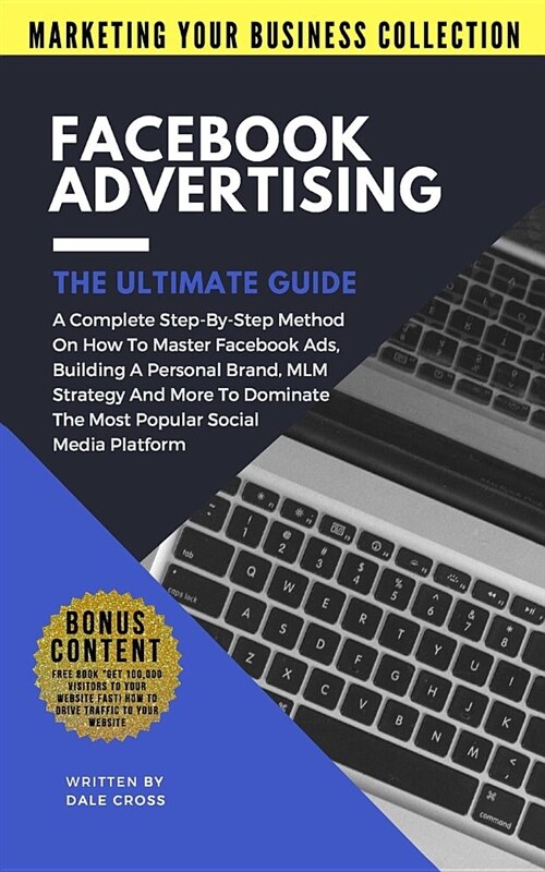 Facebook Advertising the Ultimate Guide (Paperback)