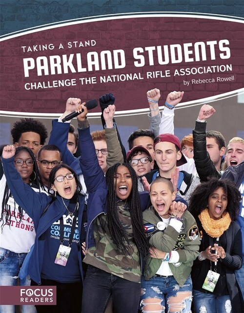 Parkland Students Challenge the National Rifle Association (Library Binding)