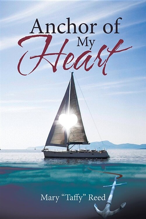 Anchor of My Heart (Paperback)