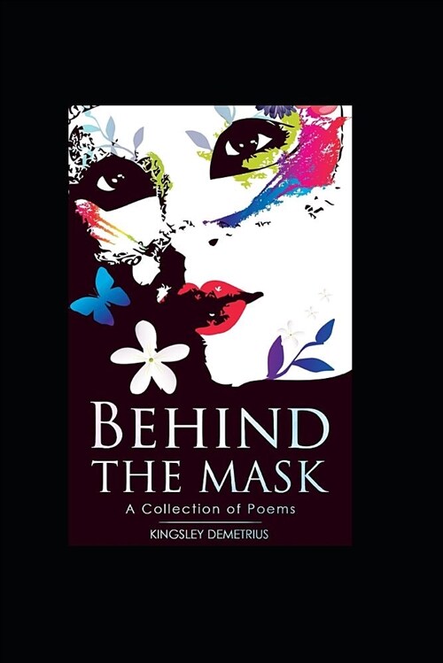 Behind the Mask: A Collection of Poems (Paperback)