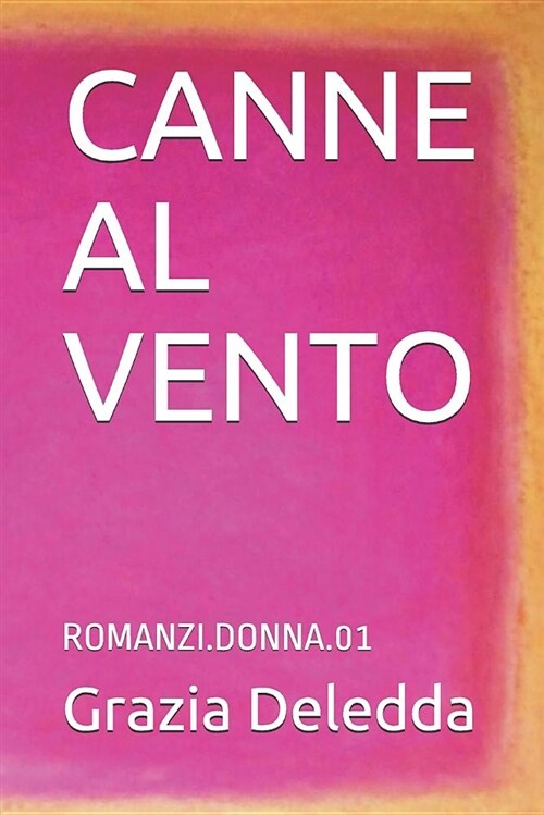 Canne Al Vento: Romanzi.Donna 1 (Paperback)