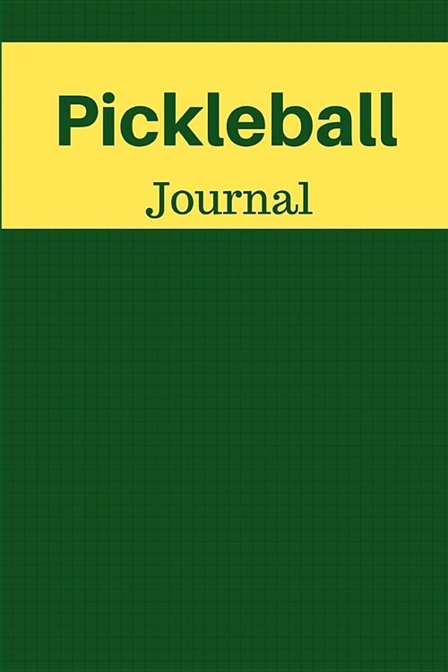 Pickleball Journal: A Notebook for Pickleball Players (Paperback)