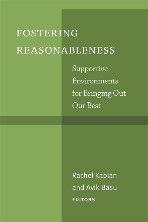 Fostering Reasonableness: Supportive Environments for Bringing Out Our Best (Paperback)