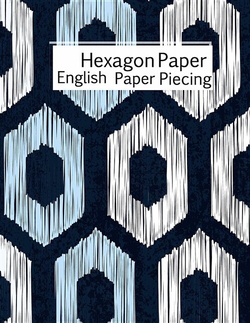 Hexagon Paper English Paper Piecing (Paperback)