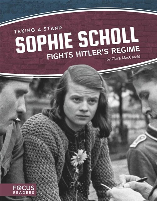 Sophie Scholl Fights Hitlers Regime (Library Binding)