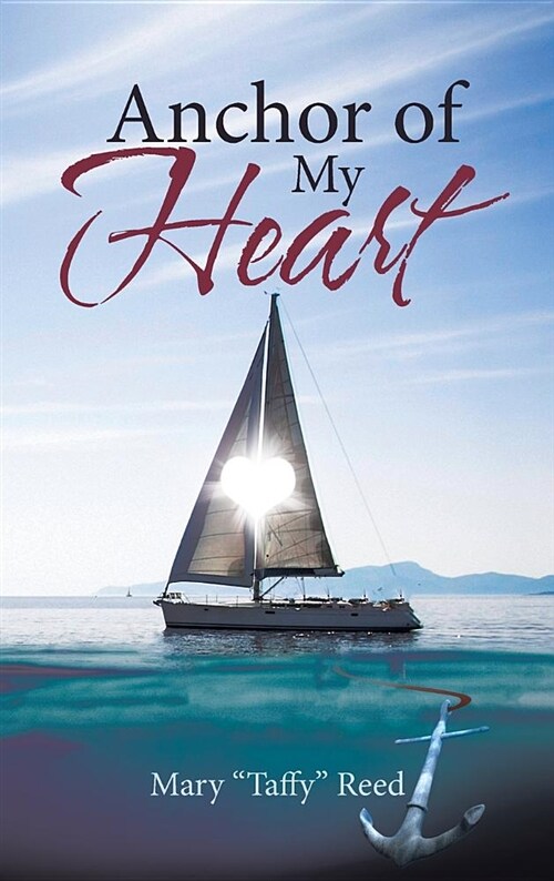 Anchor of My Heart (Hardcover)