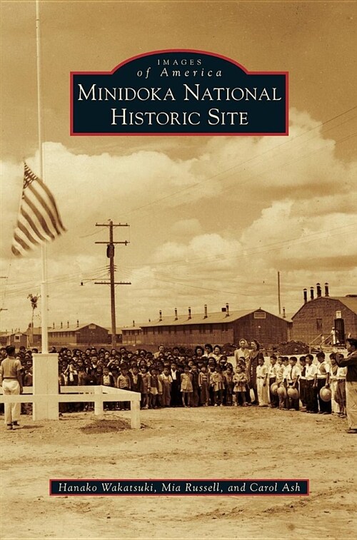 Minidoka National Historic Site (Hardcover)