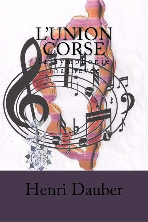 LUnion Corse,: La Symphonie Inachev (Paperback)