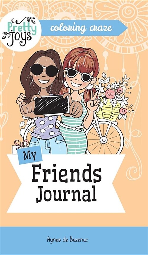 My Friends Journal Coloring Craze: Journaling Collection (Hardcover)