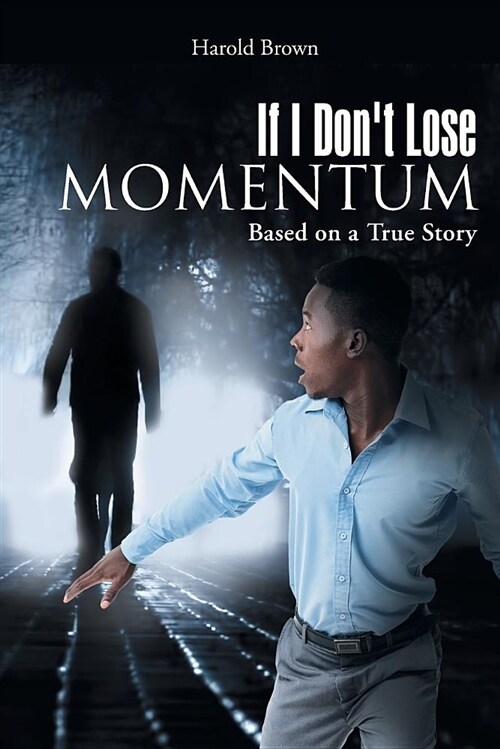 If I Dont Lose Momentum (Paperback)