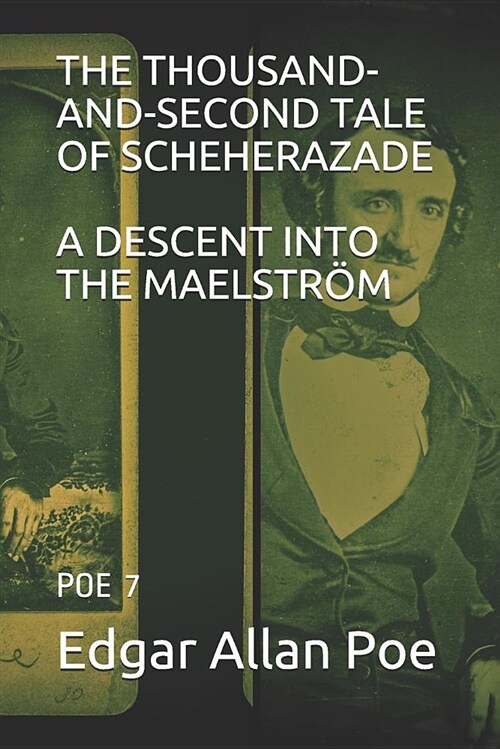 The Thousand-And-Second Tale of Scheherazade/A Descent Into the Maelstr?.: Poe 7 (Paperback)