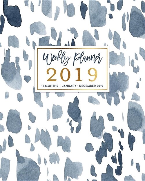 Weekly Planner 2019, 12 Months, January - December 2019: Navy Blue Watercolor Paint Strokes Agenda Book (Paperback)