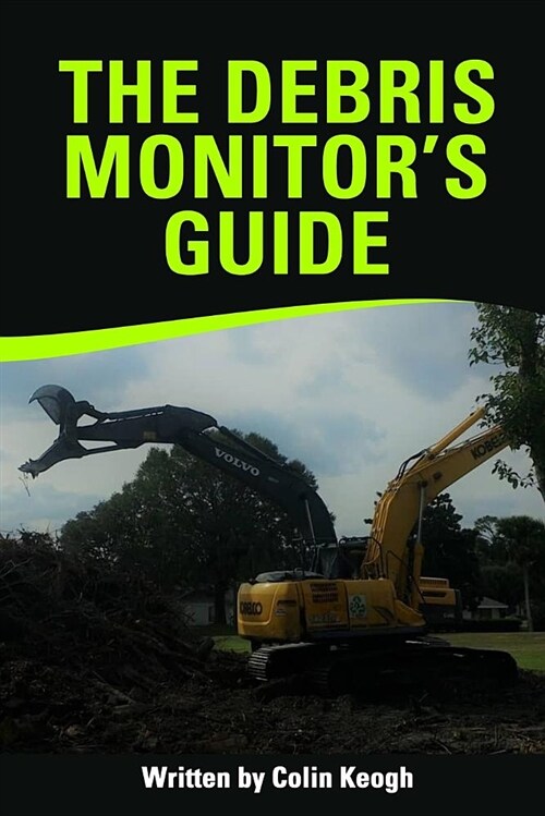 The Debris Monitors Guide: 2018 (Paperback)