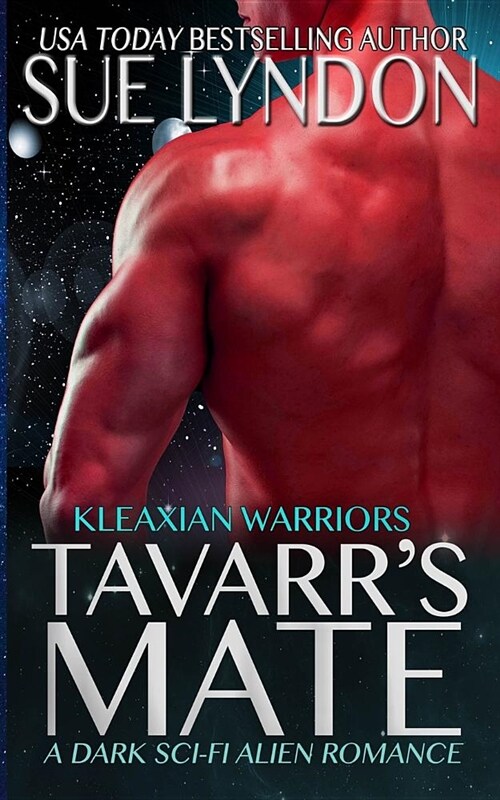 Tavarrs Mate: A Dark Sci-Fi Alien Romance (Paperback)