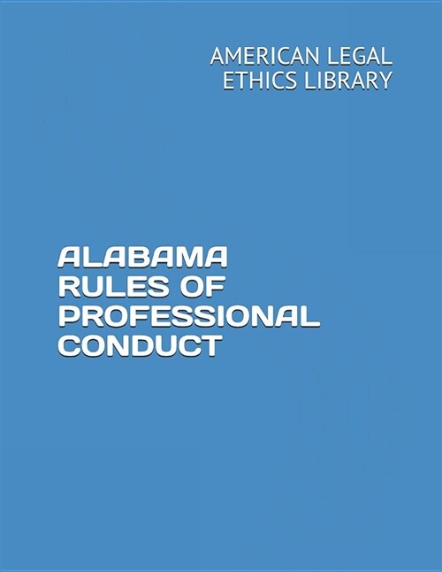Alabama Rules of Professional Conduct (Paperback)