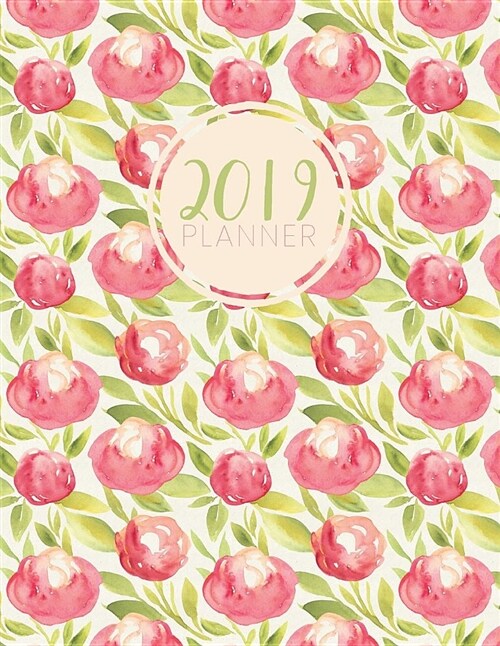 2019 Planner: Beautiful Watercolor Pink Roses - Letter-Sized (Paperback)