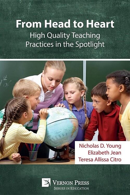 From Head to Heart: High Quality Teaching Practices in the Spotlight (Paperback)