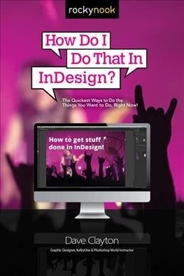 How Do I Do That in Indesign? (Paperback)