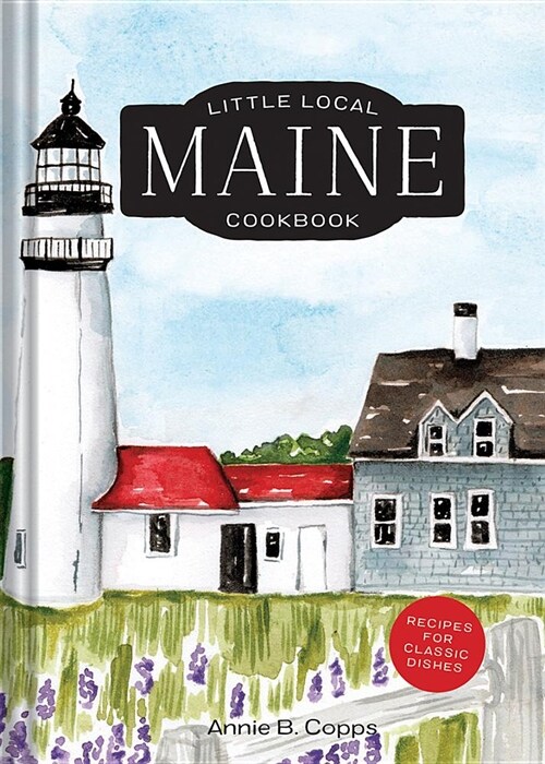 Little Local Maine Cookbook (Hardcover)