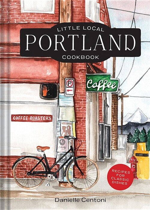 Little Local Portland Cookbook (Hardcover)