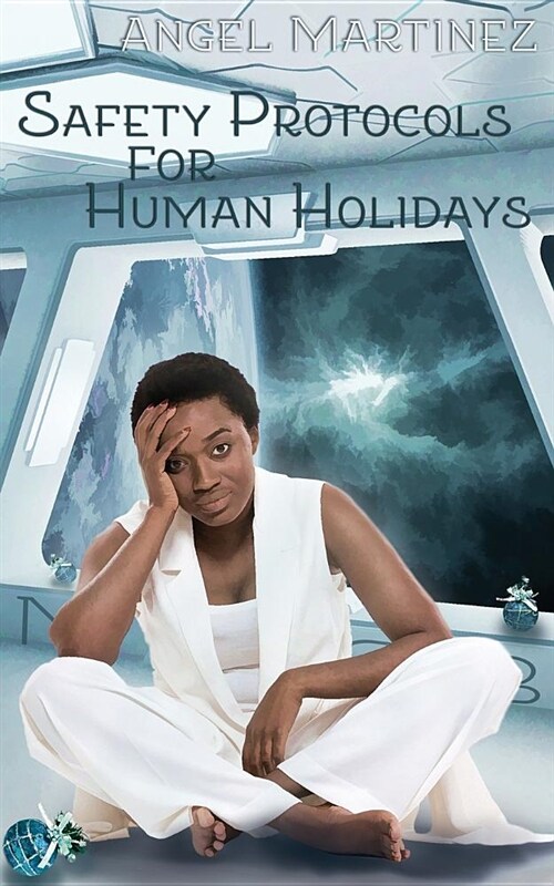 Safety Protocols for Human Holidays: A Holiday to Remember (Paperback)