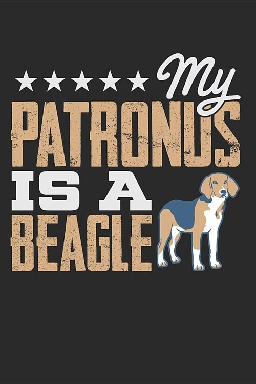 My Patronus Is a Beagle: Blank Lined Writing Journal Notebook Diary 6x9 (Paperback)