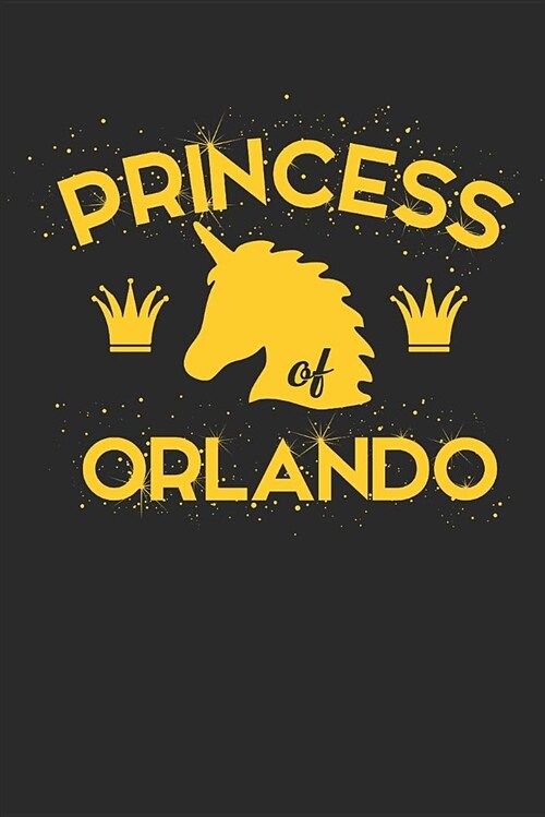 Princess of Orlando: Magical Unicorn Blank Lined Writing Journal Notebook Diary 6x9 (Paperback)