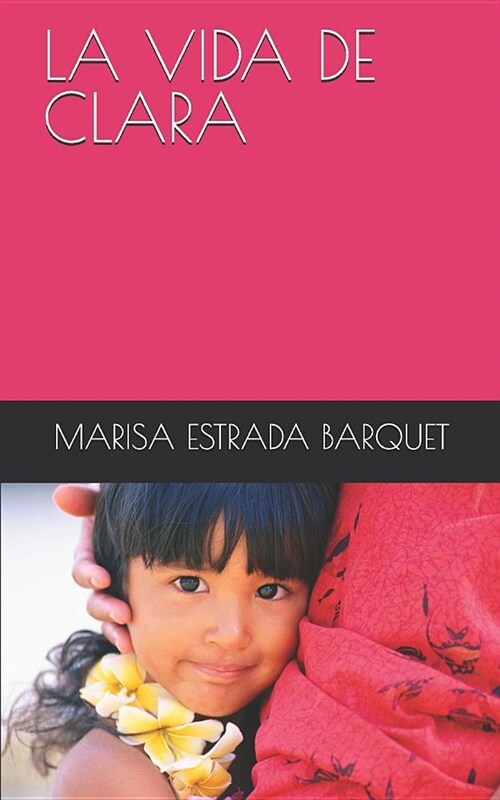 La Vida de Clara (Paperback)