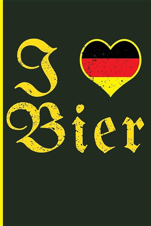 I Love Bier: German Beer Blank Lined Notebook Journal (Paperback)