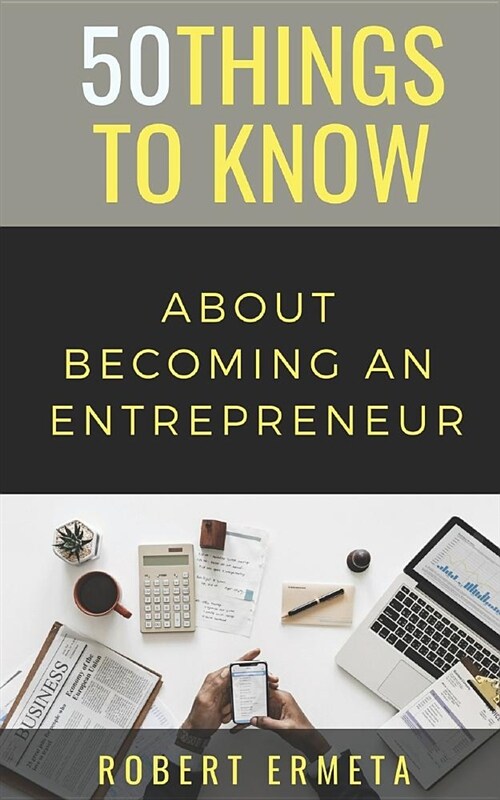 50 Things to Know about Becoming an Entrepreneur: 50 Things to Know (Paperback)