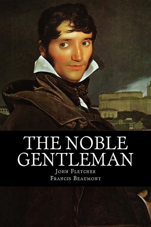 The Noble Gentleman (Paperback)