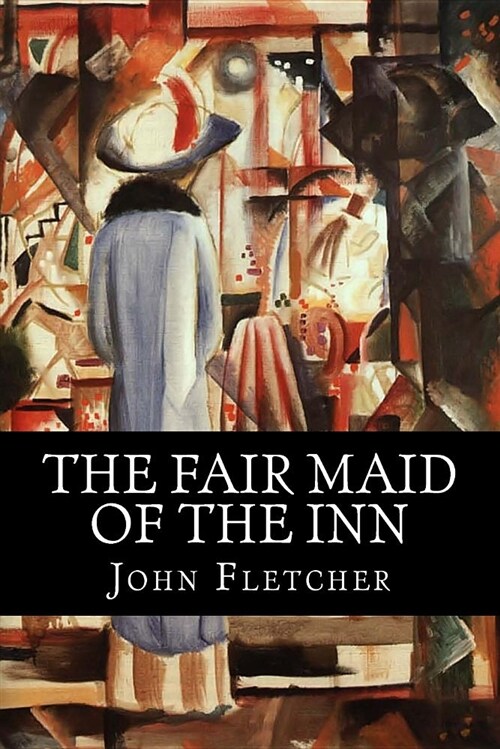 The Fair Maid of the Inn (Paperback)