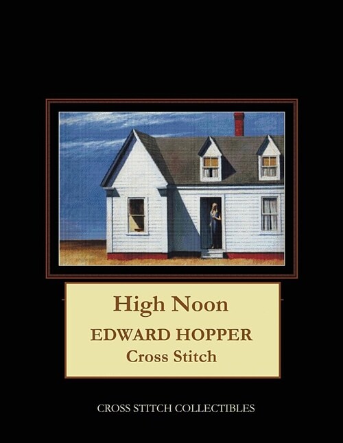 High Noon: Edward Hopper Cross Stitch Pattern (Paperback)