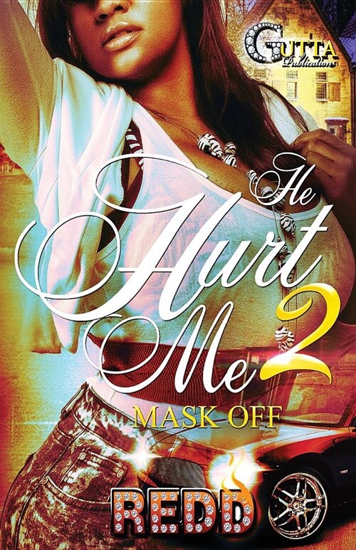 He Hurt Me 2: Mask Off (Paperback)