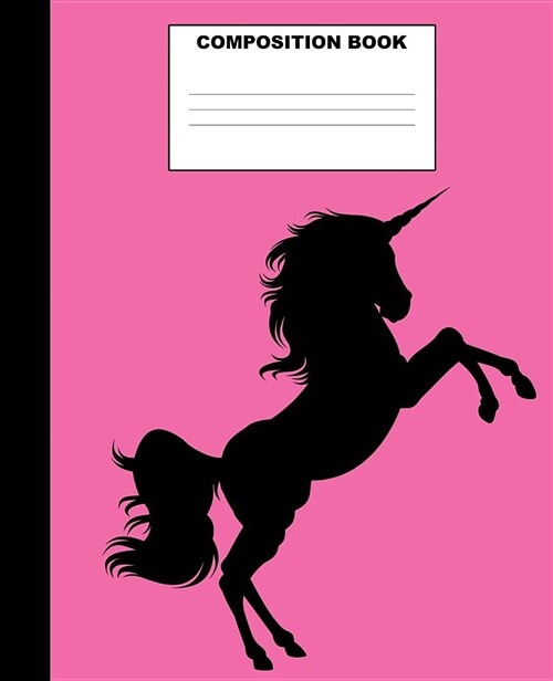 Unicorn Composition Book: Unicorn Composition Notebook. 132 Pages Wide Ruled 7.5x9.25. Unicorn Notebook (Paperback)