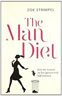 The Man Diet : One Womans Quest to End Bad Romance (Paperback)