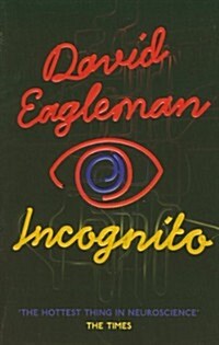 Incognito : The Secret Lives of The Brain (Paperback)
