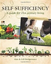 Self-sufficiency : A Guide for 21st-century Living (Paperback)