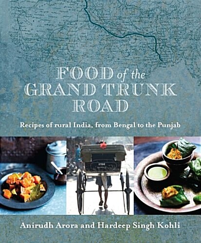 Food of the Grand Trunk Road (Hardcover)